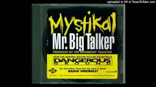 Mystikal Mr. Big Talker