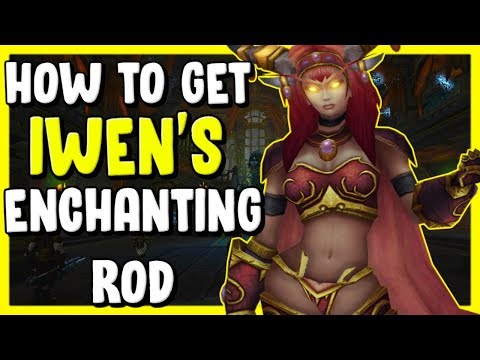 How To Get Iwen's Enchanting Rod In WoW BFA 8.3 - Gold Making, Gold Farming Guide