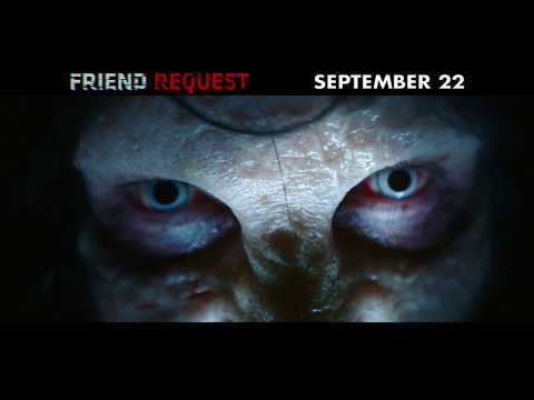 FRIEND REQUEST - In Theaters 9/22 - VIRAL 15