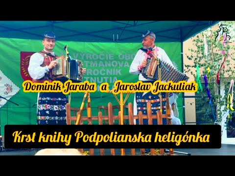Krst knihy  - Jaroslav Jackuliak a Dominik Jaraba (14. ročník Stretnutia heligonkárov - Kotmanová)