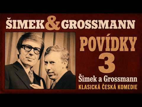 POVÍDKY 3 - Šimek a Grossmann | Klasická Česká Komedie | Miloslav Šimek & Jiří Grossmann