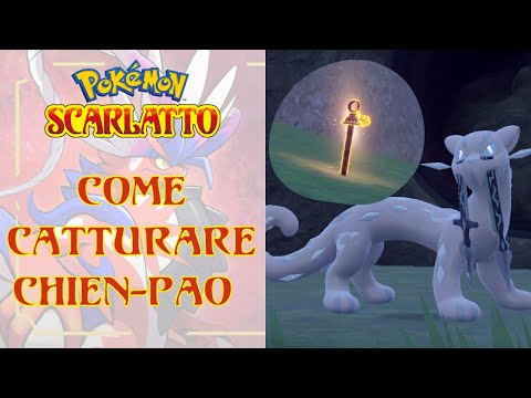Come catturare  CHIEN-PAO (Posizione di tutti e 8 i paletti GIALLI) - GUIDA POKEMON SCARLATTO ITA