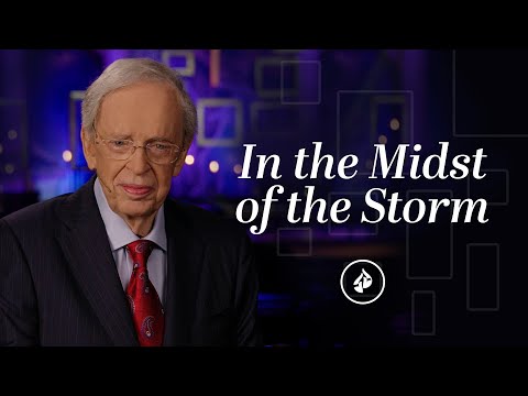 In The Midst Of The Storm – Dr. Charles Stanley
