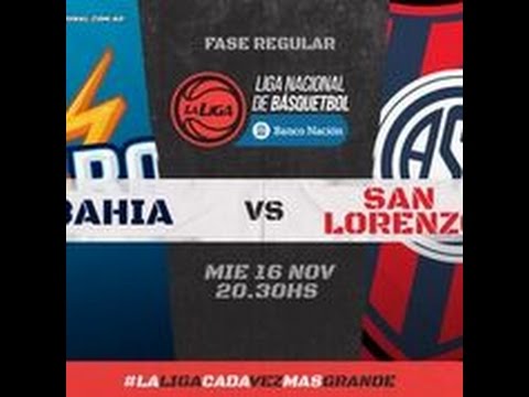 16.11.2016 | Weber Bahía vs. San Lorenzo | #LaLigaBancoNación