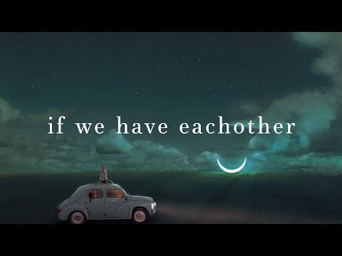 Alec Benjamin ~ If We Have Each Other (Lyrics)