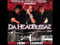 DA HEADBUSSAZ - SMOKE IF YOU GOT IT (2003)