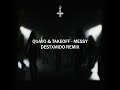 Quavo & TakeOff - Messy [destxmido remix]