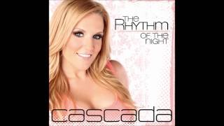 Cascada - The Rhythm Of The Night (Video Edit)