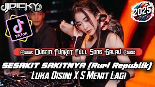Download lagu DJ SESAKIT SAKITNYA (REPUBLIK) ❗DJ LUKA DISINI X 5 MENIT LAGI❗❗ DUGEM FUNKOT FULL SONG GALAU❗ mp3