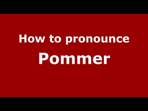 How to pronounce Pommer
