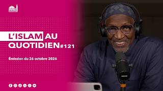 L'islam au quotidien #121
