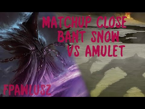 MatchUP Close: Amulet vs Bant Snow