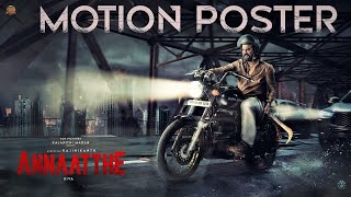 ANNAATTHE - Motion Poster  Sun Pictures  Rajinikan