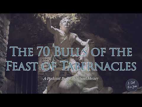 The 70 Bulls of the Feast of Tabernacles - Dr. Michael Heiser