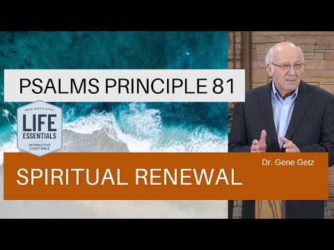Psalms Principle 81: Spiritual Renewal (Psalm 85)
