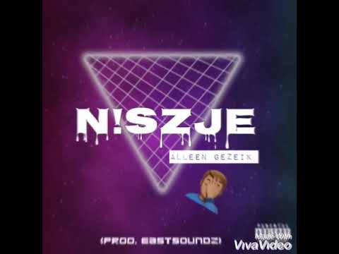 Niszje - Alleen Gezeik (Prod. Eastsoundz)