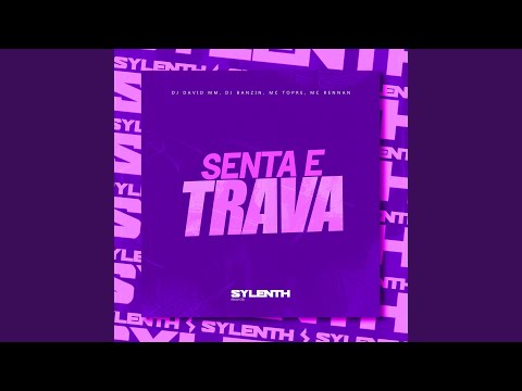 Senta e Trava (feat. Mc Rennan)
