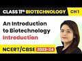Class 11 Biotechnology Chapter 1 An Introduction To Biotechnology Introduction
