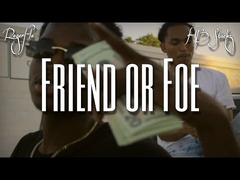 RogerFlo -  Friend or Foe (Feat. HB Stackz) (Official Video)