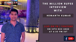 The Million Rupee Interview with Hemanth Kumar