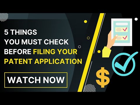 5 Things You Must Check Before Filing Your Patent Application