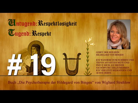 Hildegard von Bingen: Heilen mit der Kraft der Seele - Folge 19: Untugend - Respektlosigkeit