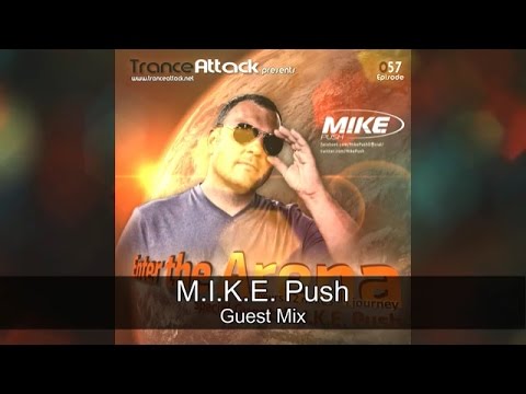 Enter The Arena 057: G:CORE! & M.I.K.E. Push