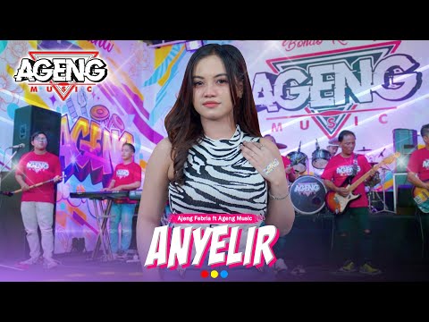 ANYELIR - Ajeng Febria ft Ageng Music (Official Live Music)