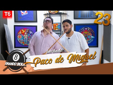 Tirando Bola temp 6 ep 23. - Paco de Miguel