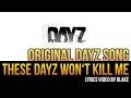blAke - These DayZ won't kill me (Original DayZ ...
