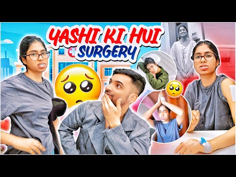 Yashi ki hui surgery  