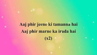Aaj Phir Jeene Ki Tamanna Hai lyrics  आज फ�