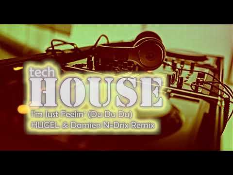 HUGEL & Damien N Drix - I"m just feelin