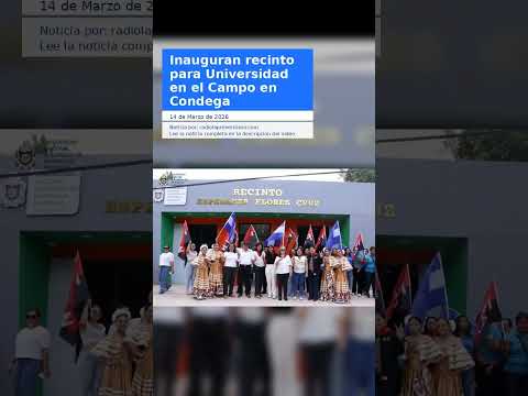 Inauguran recinto para Universidad en el Campo en Condega