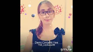 Download lagu Demi Cinta Ni Yee | Karaoke Smule Solo | TSB_LilySiauw99 mp3