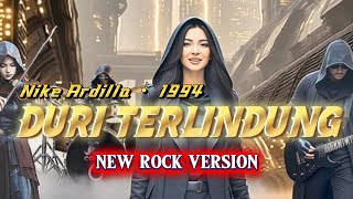 Download lagu DURI TERLINDUNG - NIKE ARDILLA [ ROCK VERSION ] (Lirik Lagu)  mp3