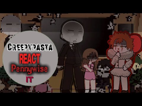 Creepypasta React to Pennywise || IT || Gacha Reaction