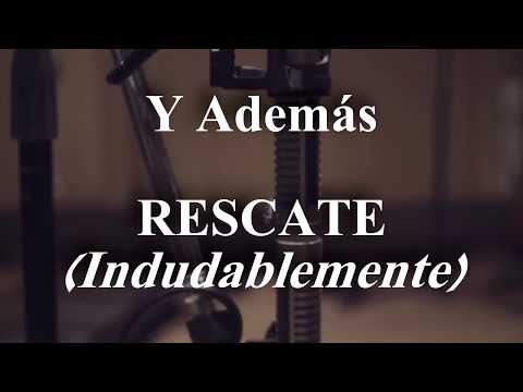 Y Ademas - Rescate