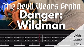 The Devil Wears Prada- Danger: Wildman (Guitar Tab Play Along)