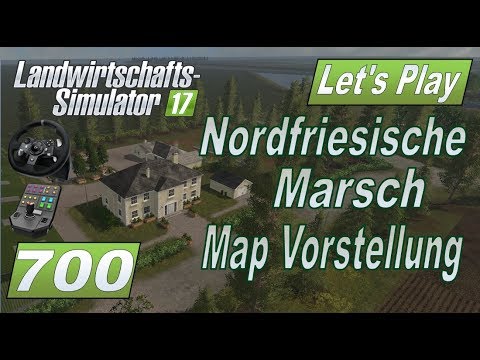 LS17 #700 Nordfriesische Marsch Mod NF Map Vorstellung #Lets Play Landwirtschafts Simulator 17 4fach