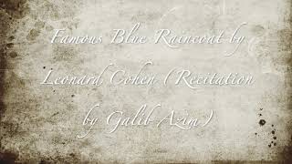 Famous Blue Raincoat | Leonard Cohen | Recitation | Galib Azim