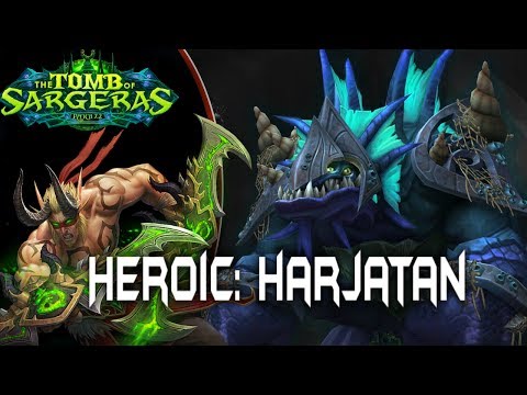 Heroic: Tomb of Sargeras | Harjatan |  vs King Jayms