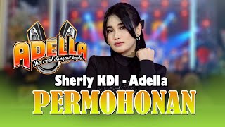 Download lagu LIRIK LAGU PERMOHONAN - SHERLY KDI  OM. ADELLA, LIVE MUSIK DANGDUT KOPLO mp3