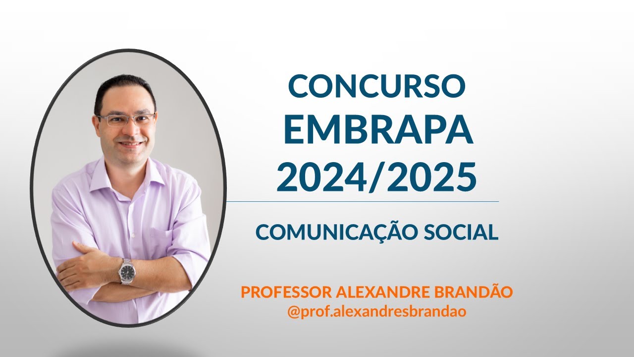 🔵SAIU EDITAL DA EMBRAPA!! ✅ 21 VAGAS PARA COMUNICAÇÃO SOCIAL!! ANÁLISE DO EDITAL FOCADA!