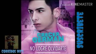 No Logré Olvidarte - Crecer German