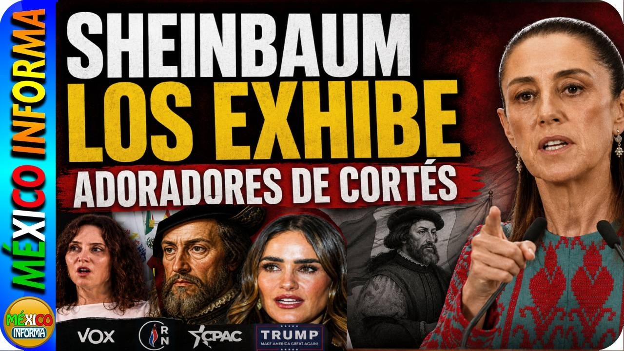 SHEINBAUM EXHIBE A LA DERECHA HIPÓCRITA ADORADORA DE HERNÁN CORTÉS. LES DA PARA LLEVAR.