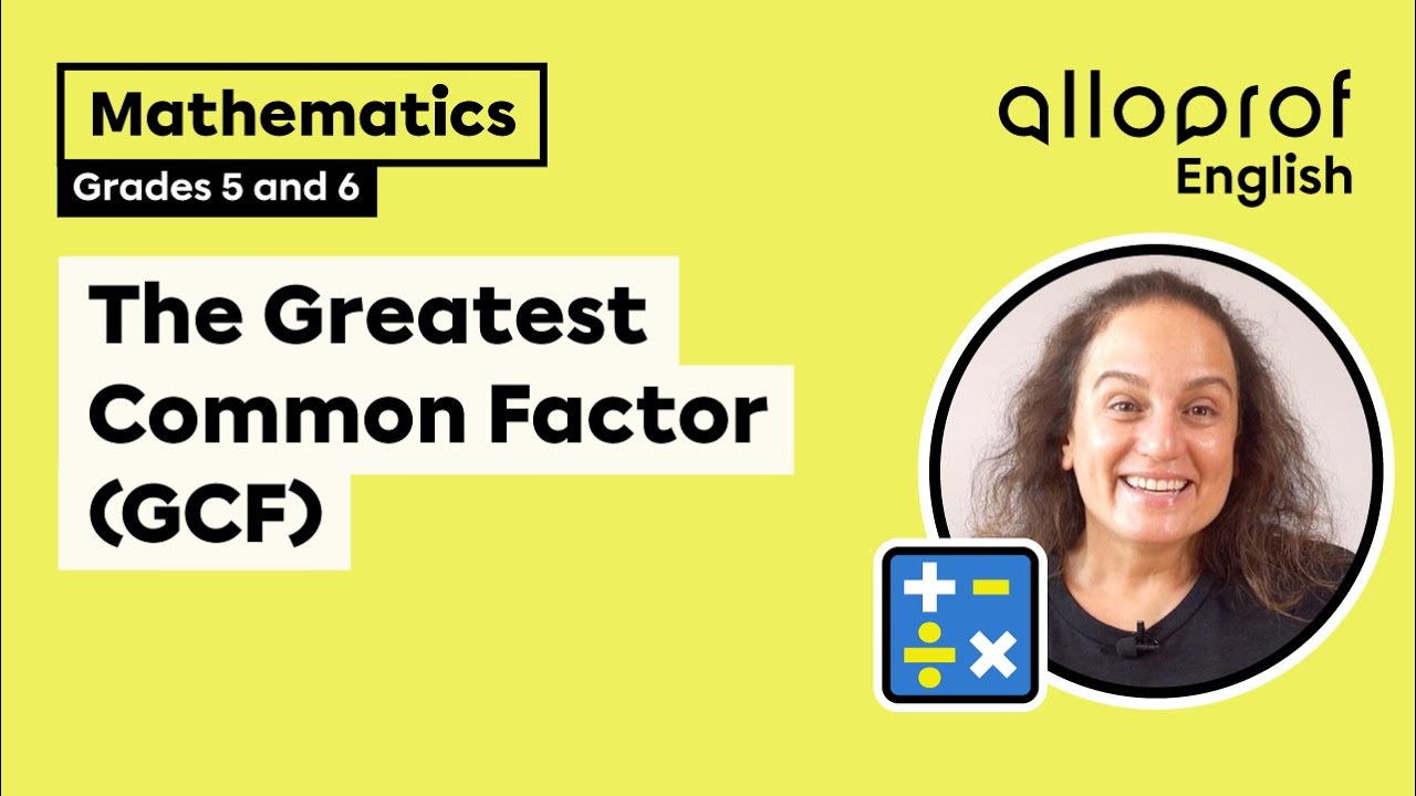 The Greatest Common Factor (GCF) | Mathematics | Elementary