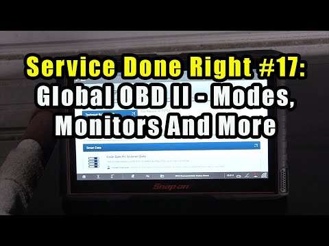 Service Done Right #17:  Global OBD II - Modes, Monitors And More