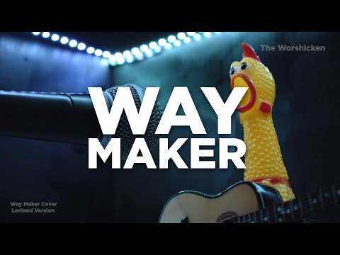 Way Maker Music Video by The Worshicken