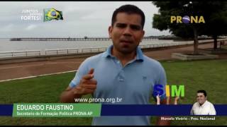 Eduardo Faustino do PRONA-AP, convida os Amapaenses para juntar-se ao partido.